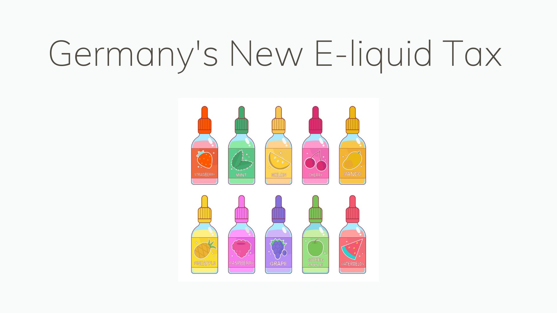 Vaping Weekly Germany passes new e liquid tax